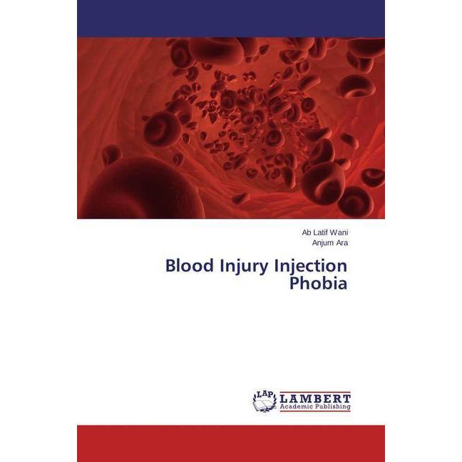 Blood Injury Injection Phobia, Fachbücher von Anjum Ara, Ab Latif Wani