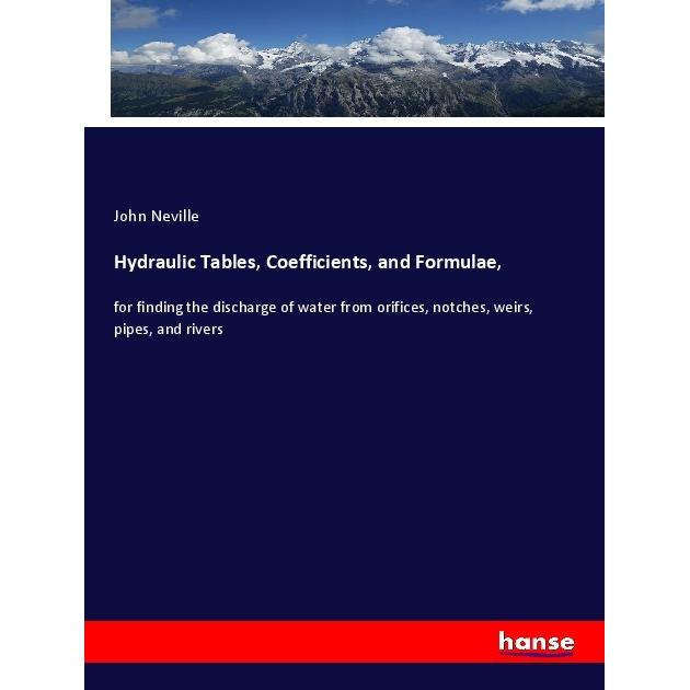 Hydraulic Tables, Coefficients, and Formulae, Fachbücher von John Neville