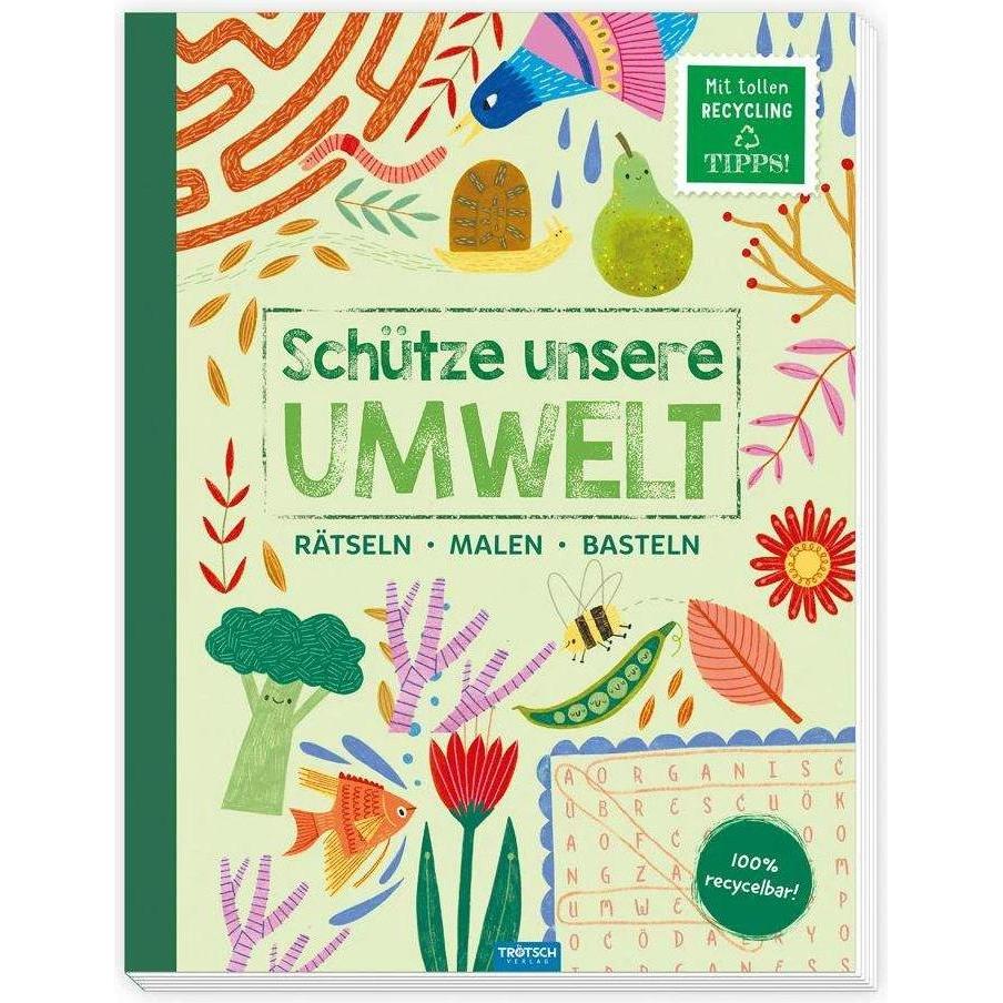 Trötsch Beschäftigungsbuch Schütze unsere Umwelt Rätseln Malen Basteln Natur