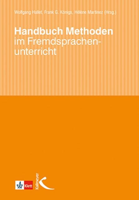 Produktbild Handbuch Methoden im Fremdsprachenunterricht (Deutsch, Frank G. Königs, Hélène Martinez, Wolfgang Hallet, 2020)