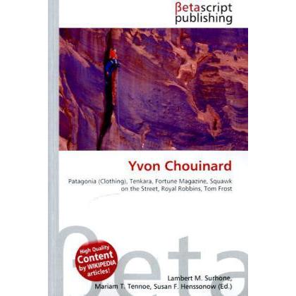 Yvon Chouinard, Ratgeber von Yvon Chouinard
