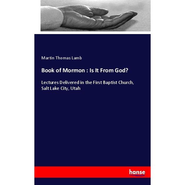 Book of Mormon : Is It From God?, Sachbücher von Martin Thomas Lamb