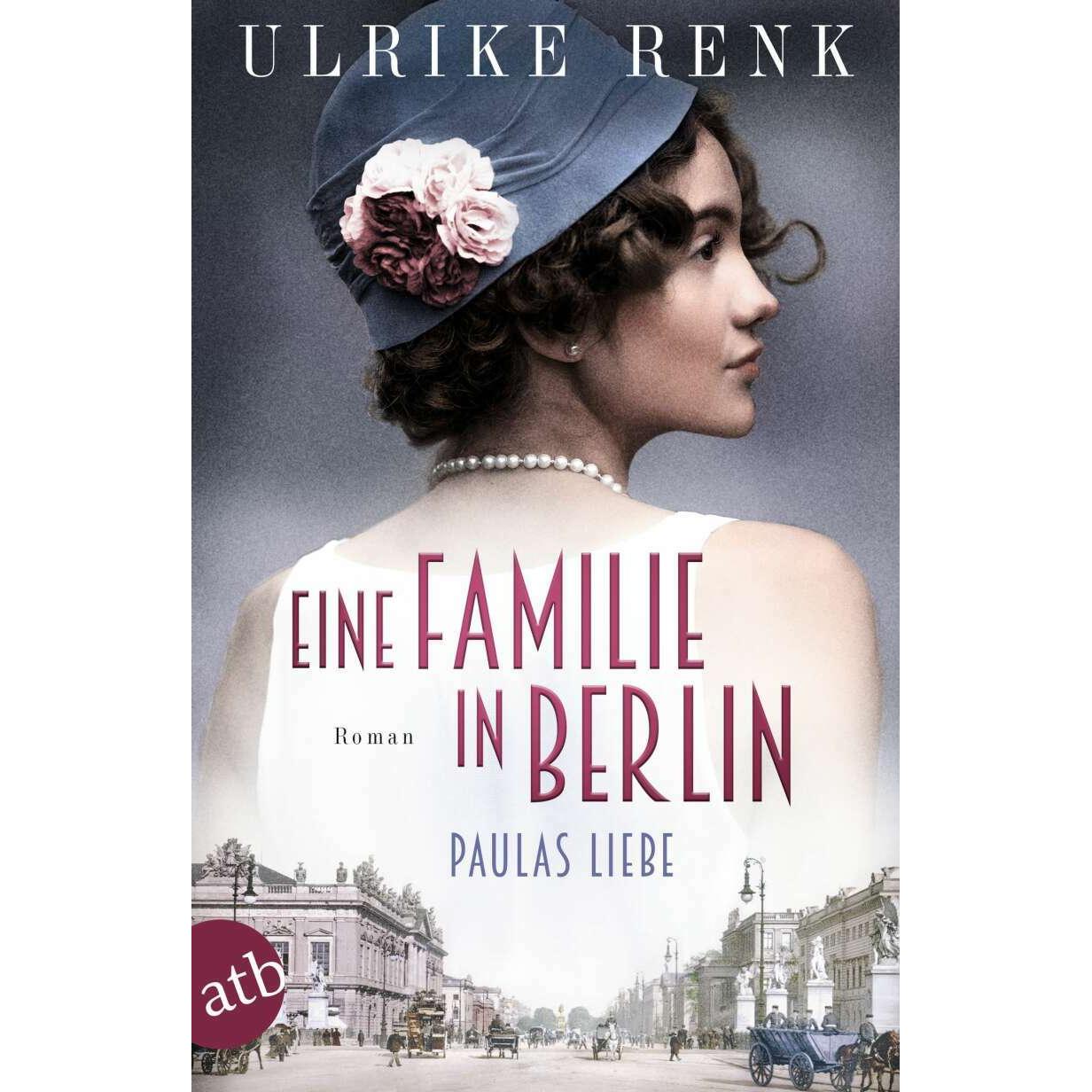Eine Familie in Berlin - Paulas Liebe, Belletristik von Ulrike Renk