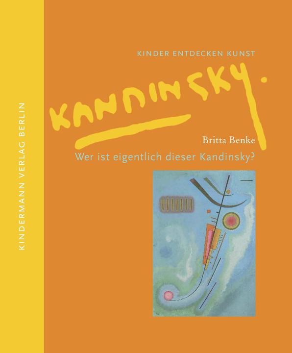 Produktbild Wer ist eigentlich dieser Kandinsky? (Deutsch, Britta Benke, 2008)