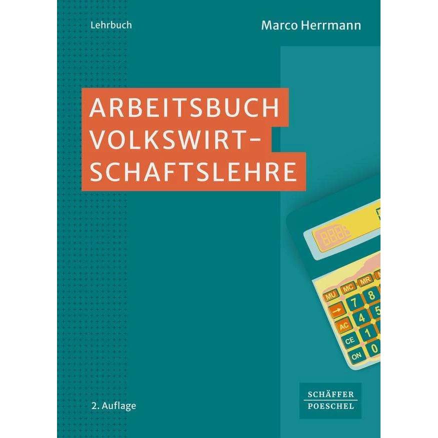 Arbeitsbuch Volkswirtschaftslehre, Fachbücher von Marco Herrmann, Sarah Lisanne John
