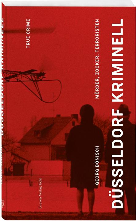 Düsseldorf Kriminell (Deutsch, Georg Bönisch, 2023)