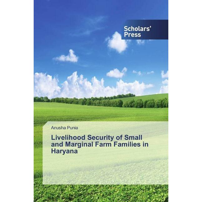 Livelihood Security of Small and Marginal Farm Families in Haryana, Fachbücher von Anusha Punia