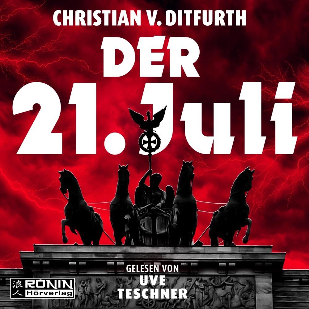 v. Ditfurth:Der 21. Juli, Hörbücher von Christian v. Ditfurth