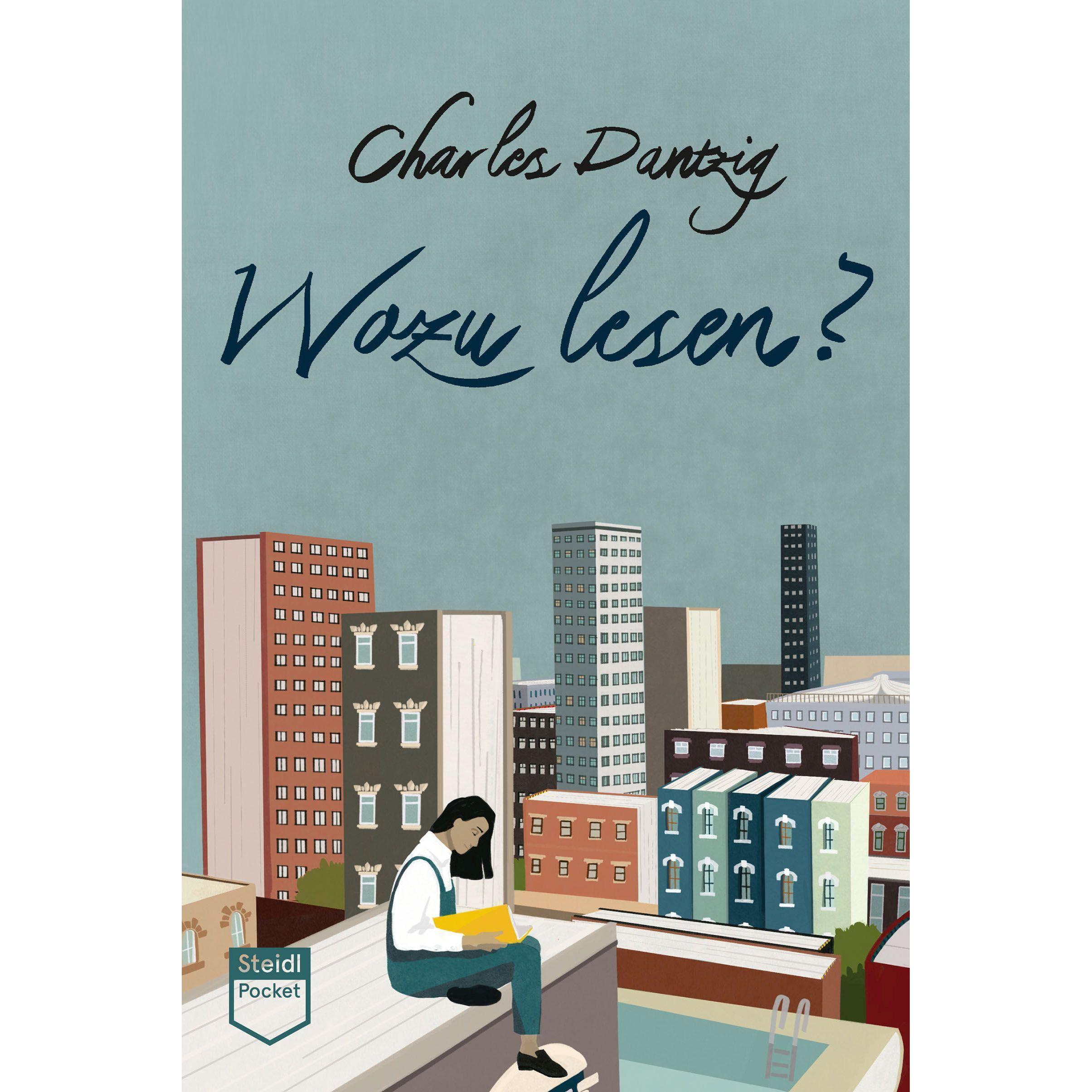 Wozu lesen? (Steidl Pocket), Belletristik von Charles Dantzig, Sabine Schwenk