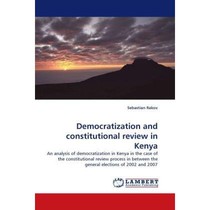Democratization and constitutional review in Kenya, Fachbücher von Sebastian Rakov