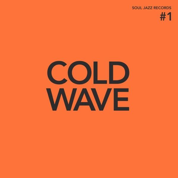 Produktbild Cold Wave #1 (Soul Jazz Records Presents, 2021)
