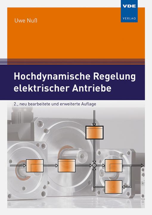 Produktbild Hochdynamische Regelung elektrischer Antriebe (Deutsch, Uwe Nuss, 2017)