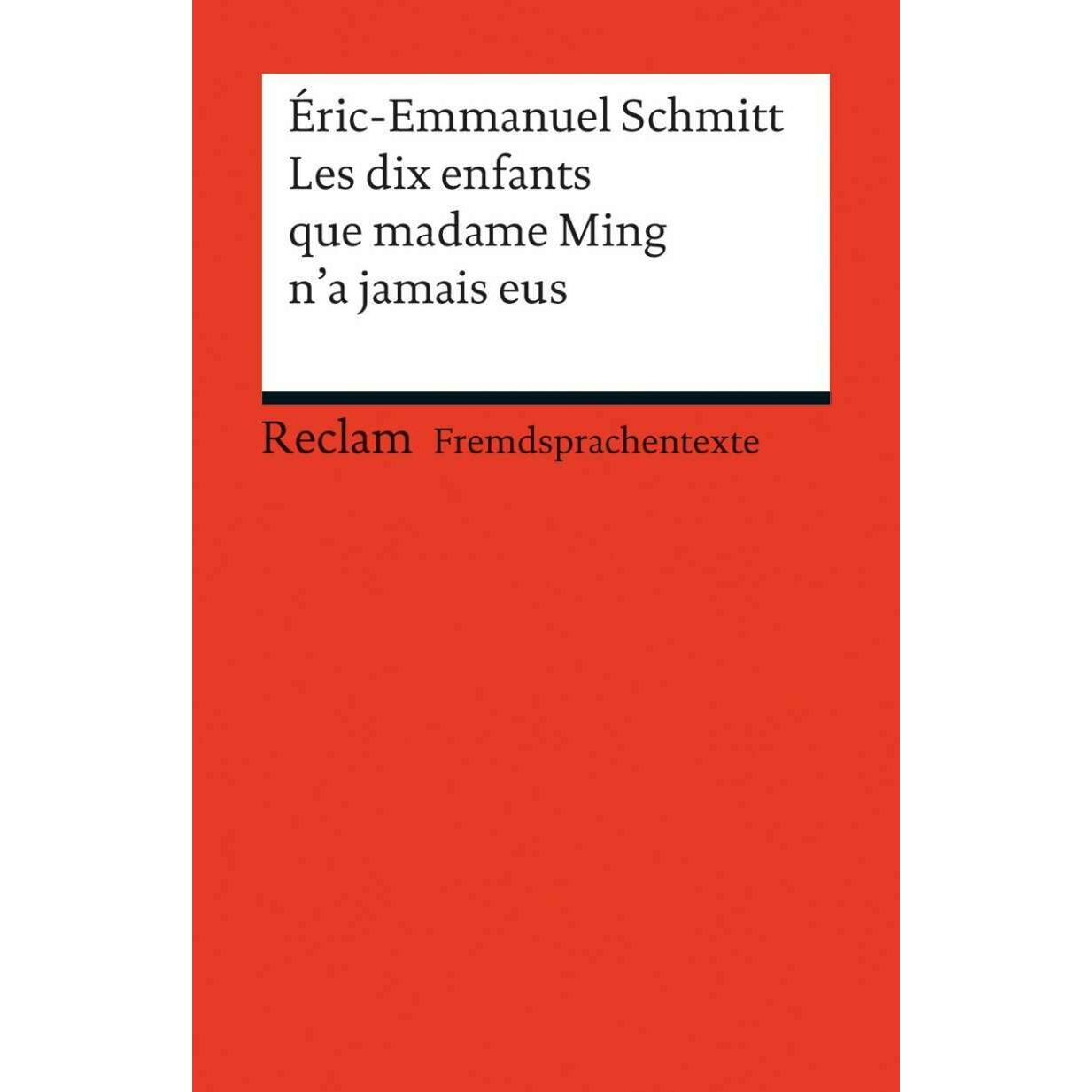 Les dix enfants que Madame Ming n'a jamais eus, Belletristik von Eric-Emmanuel Schmitt, Ernst Kemmner
