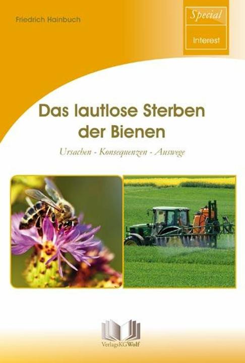 Produktbild Das lautlose Sterben der Bienen (Deutsch, Friedrich Hainbuch, 2014)