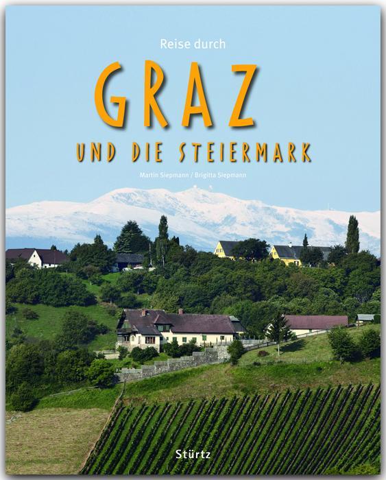 Produktbild Reise durch Graz und die Steiermark (Deutsch, Martin Siepmann, Siepmann Siepmann, 2017)