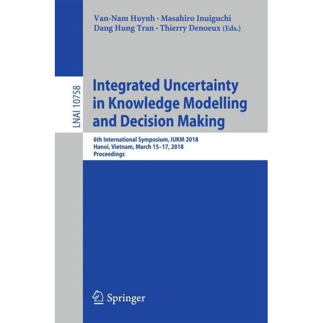 Integrated Uncertainty in Knowledge Modelling and Decision Making, Fachbücher von Thierry Denoeux, Masahiro Inuiguchi, D...