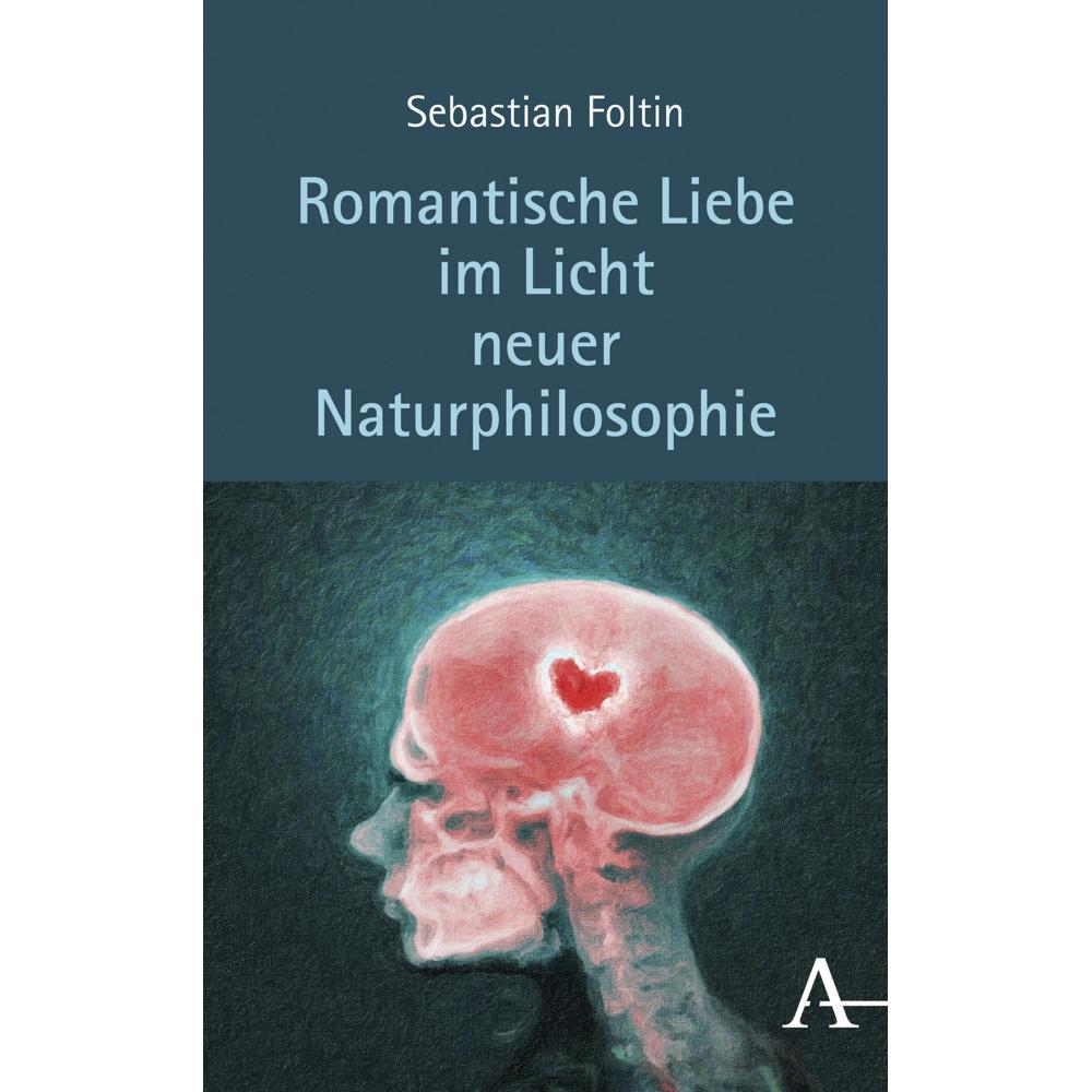 Foltin:Romantische Liebe im Licht neuer, Belletristik