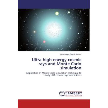 Ultra high energy cosmic rays and Monte Carlo simulation, Fachbücher von Umananda Dev Goswami