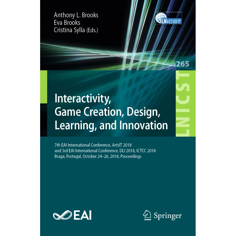 Interactivity, Game Creation, Design, Learning, and Innovation, Fachbücher von Eva Brooks, Anthony L. Brooks, Cristina S...