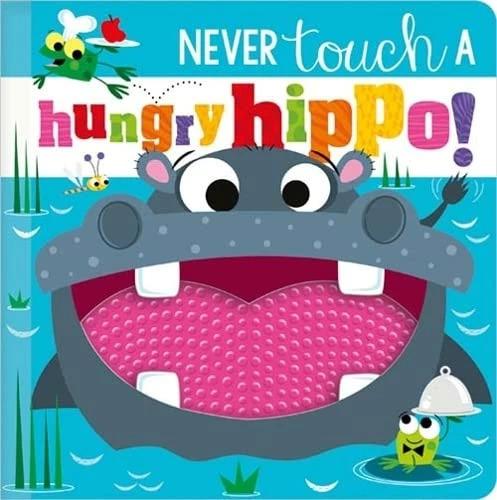 Actual product image Never Touch A Hungry Hippo! (English, Rosie Greening, Stuart Lynch, 2022)