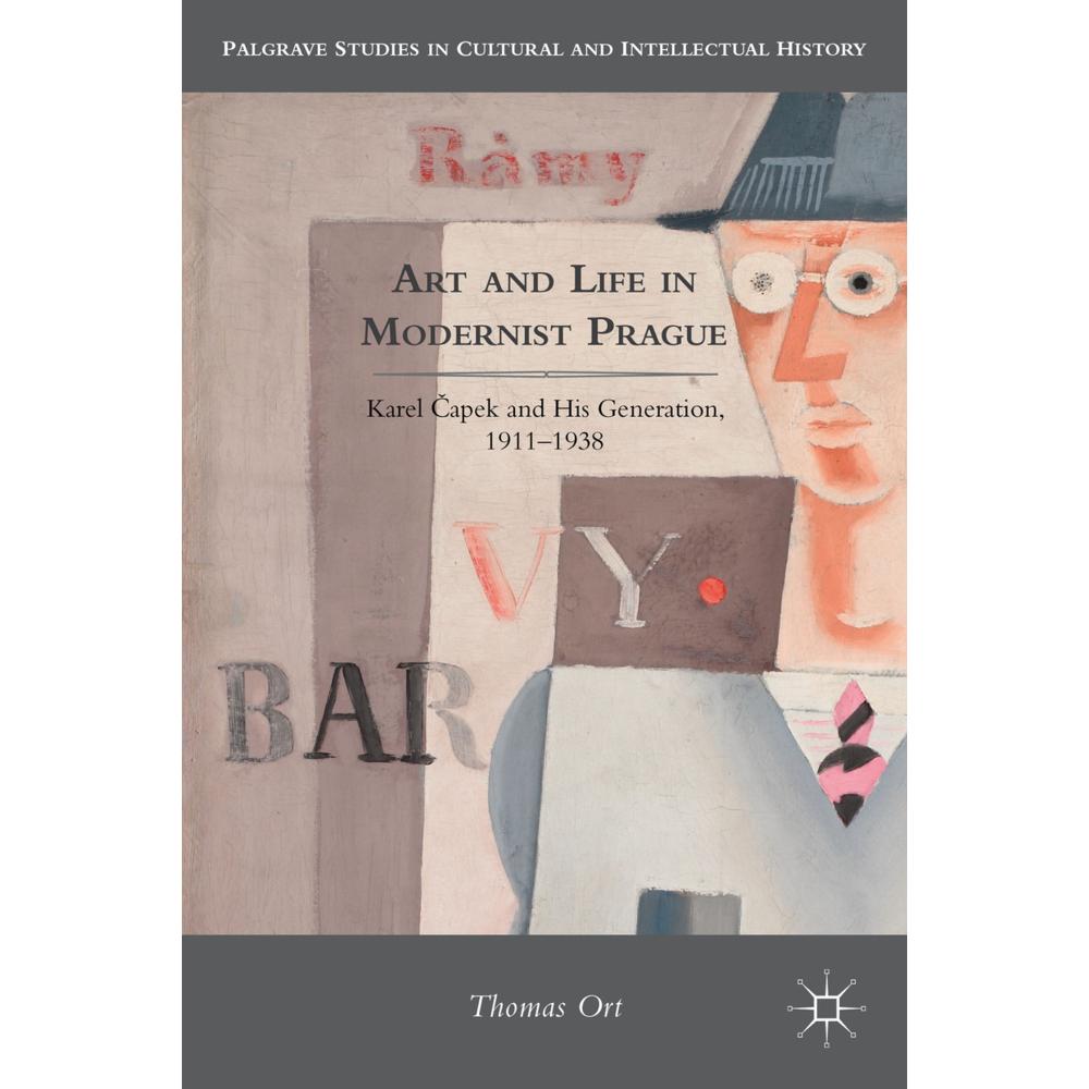 Art and Life in Modernist Prague, Fachbücher von T. Ort