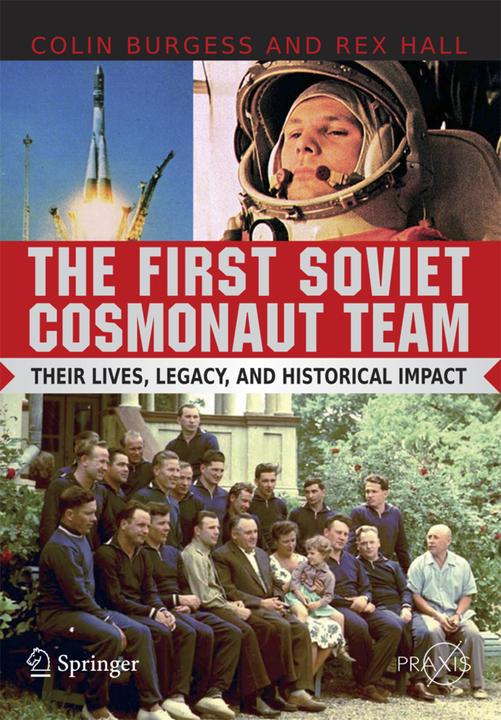 The First Soviet Cosmonaut Team (Englisch, Colin Burgess, Rex Hall, 2008)