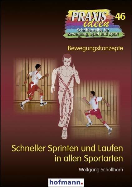 Produktbild Schneller Sprinten und Laufen in allen Sportarten (Deutsch, Wolfgang Schöllhorn, 2011)