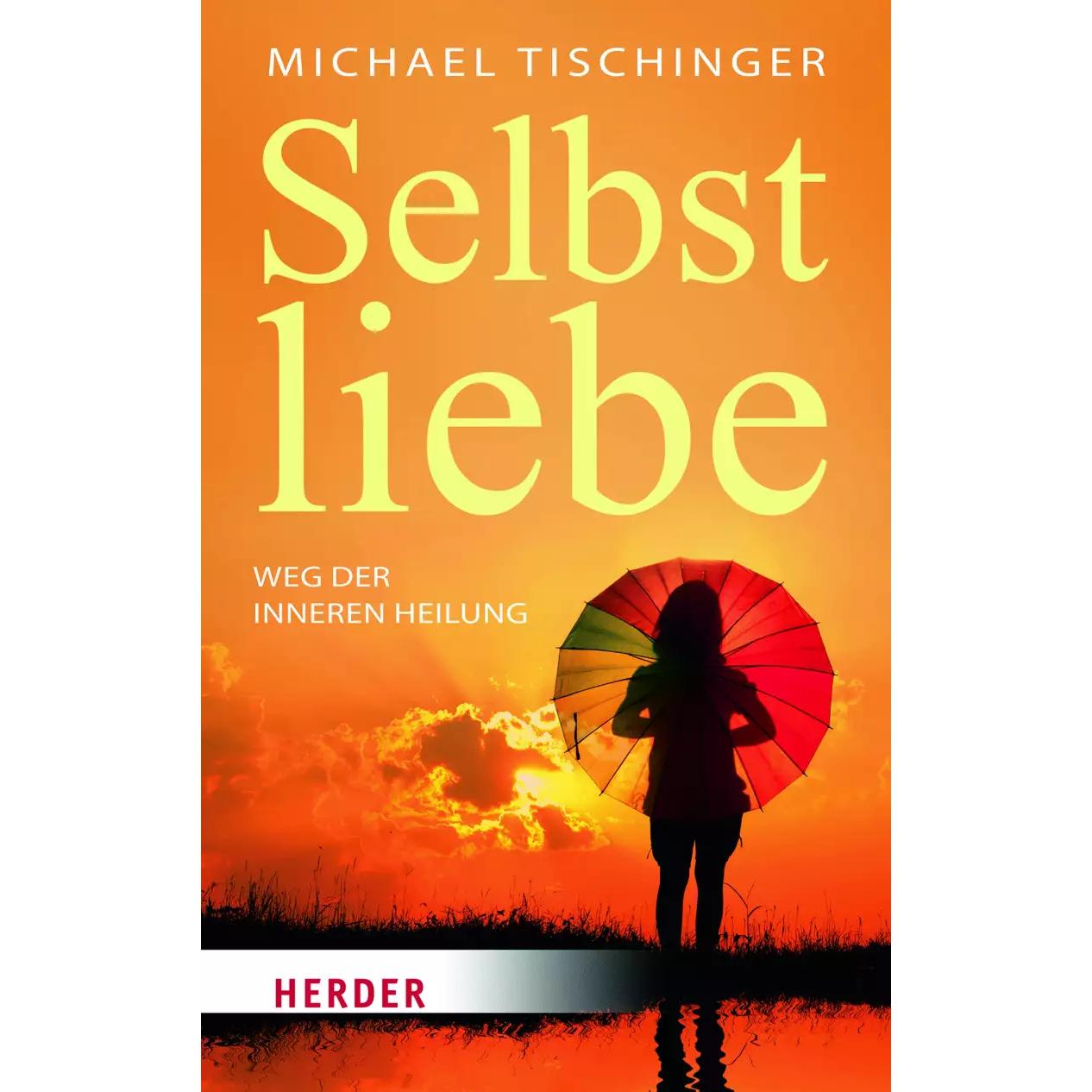 Selbstliebe, Ratgeber von Michael Tischinger