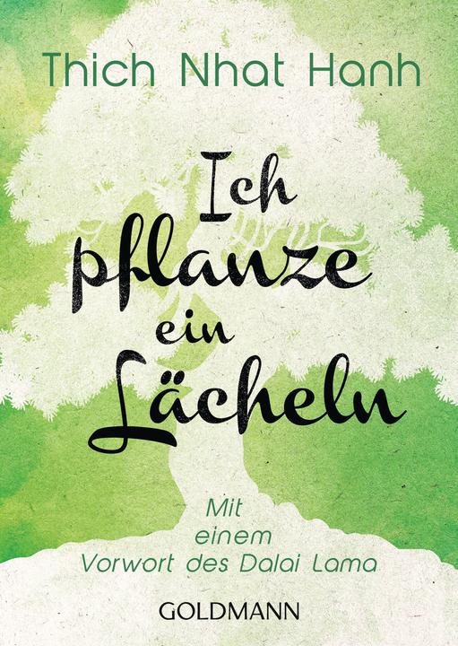 Image du produit Ich pflanze ein Lächeln (Allemand, Thich Nhat Nhat Hanh, Jürgen Saupe, 2019)