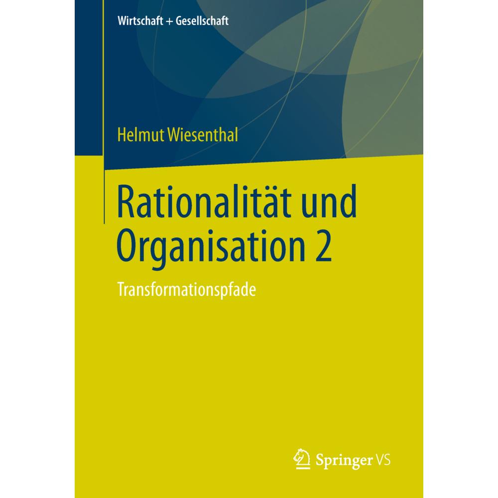 Rationalität und Organisation 2, Fachbücher von Helmut Wiesenthal
