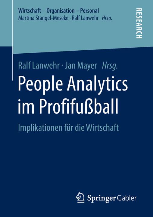 Produktbild People Analytics im Profifussball (Deutsch, Jan Mayer, Ralf Lanwehr, 2018)