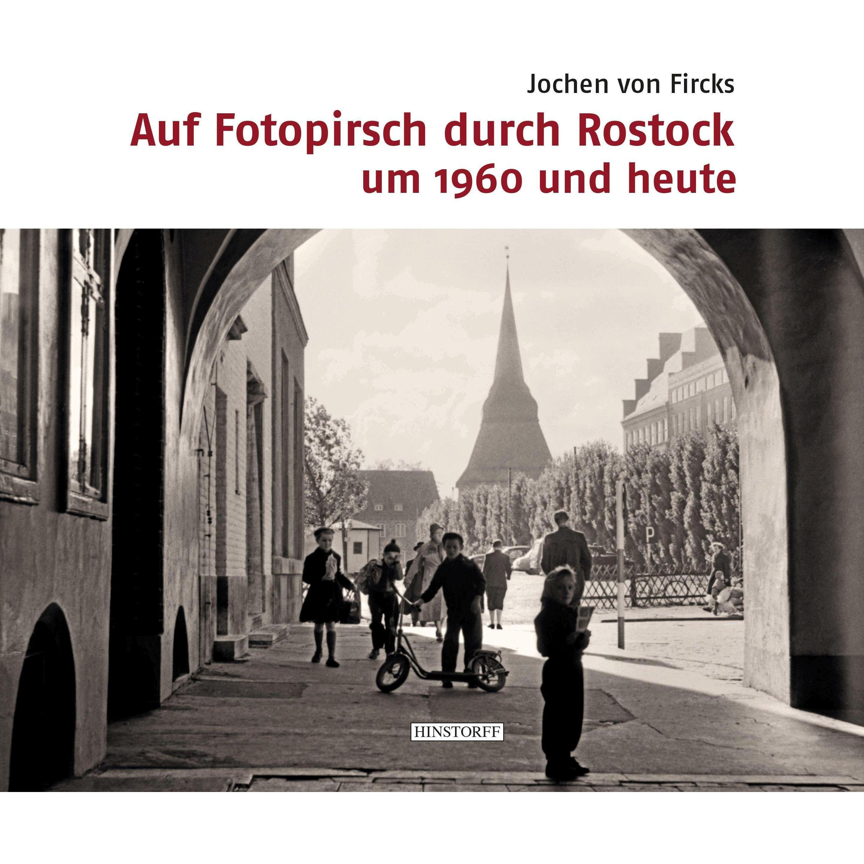 Auf Fotopirsch durch Rostock, Ratgeber von Jochen von Fircks