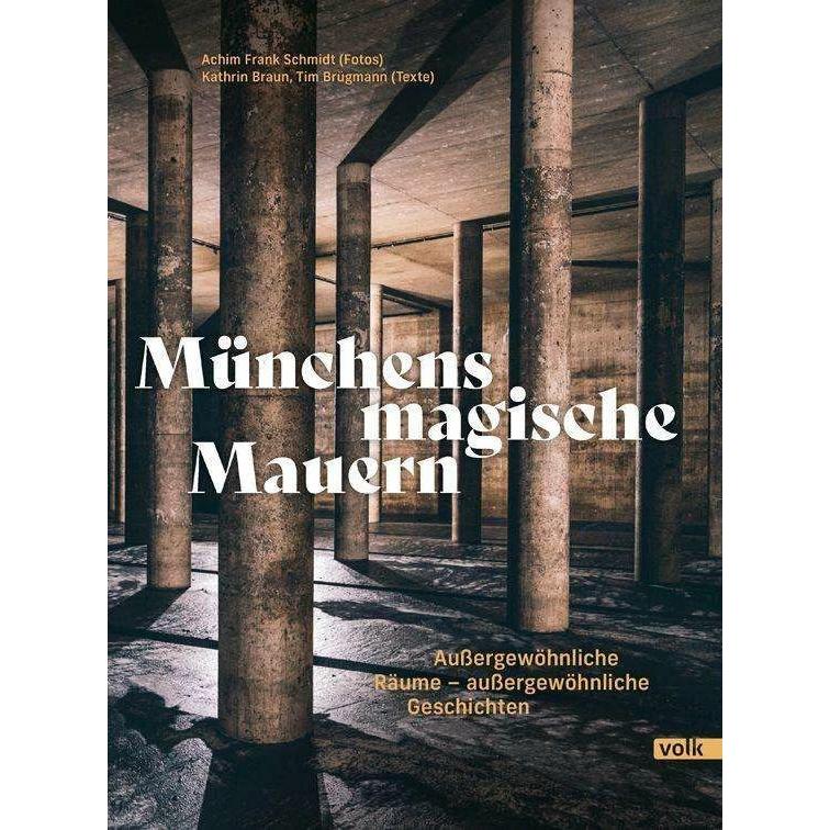 Münchens magische Mauern, Ratgeber von Achim Frank Schmidt, Kathrin Braun, Tim Brügmann
