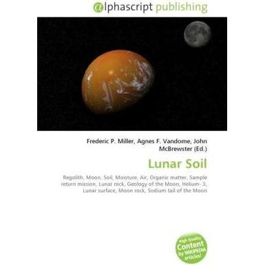 Thumbnail - Lunar Soil, Fachbücher von Agnes F. Vandome, Frederic P. Miller, John McBrewster