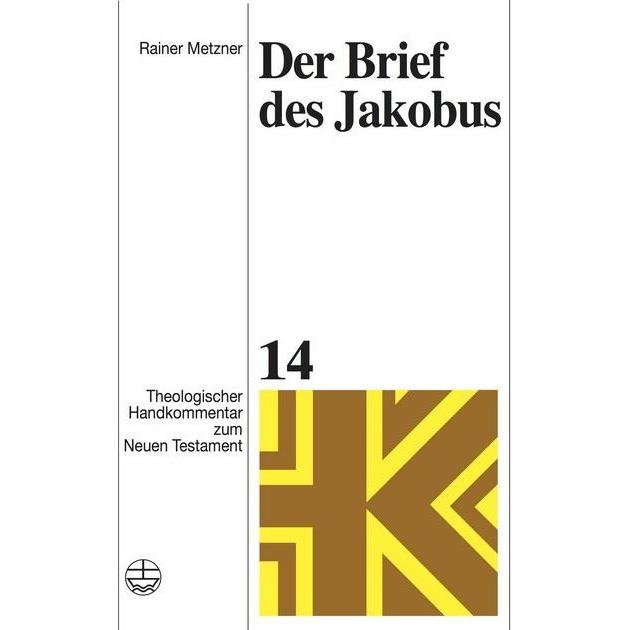 Der Brief des Jakobus, Fachbücher von Rainer Metzner