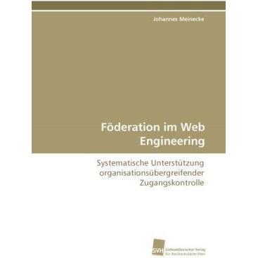 Föderation im Web Engineering, Fachbücher von Johannes Meinecke