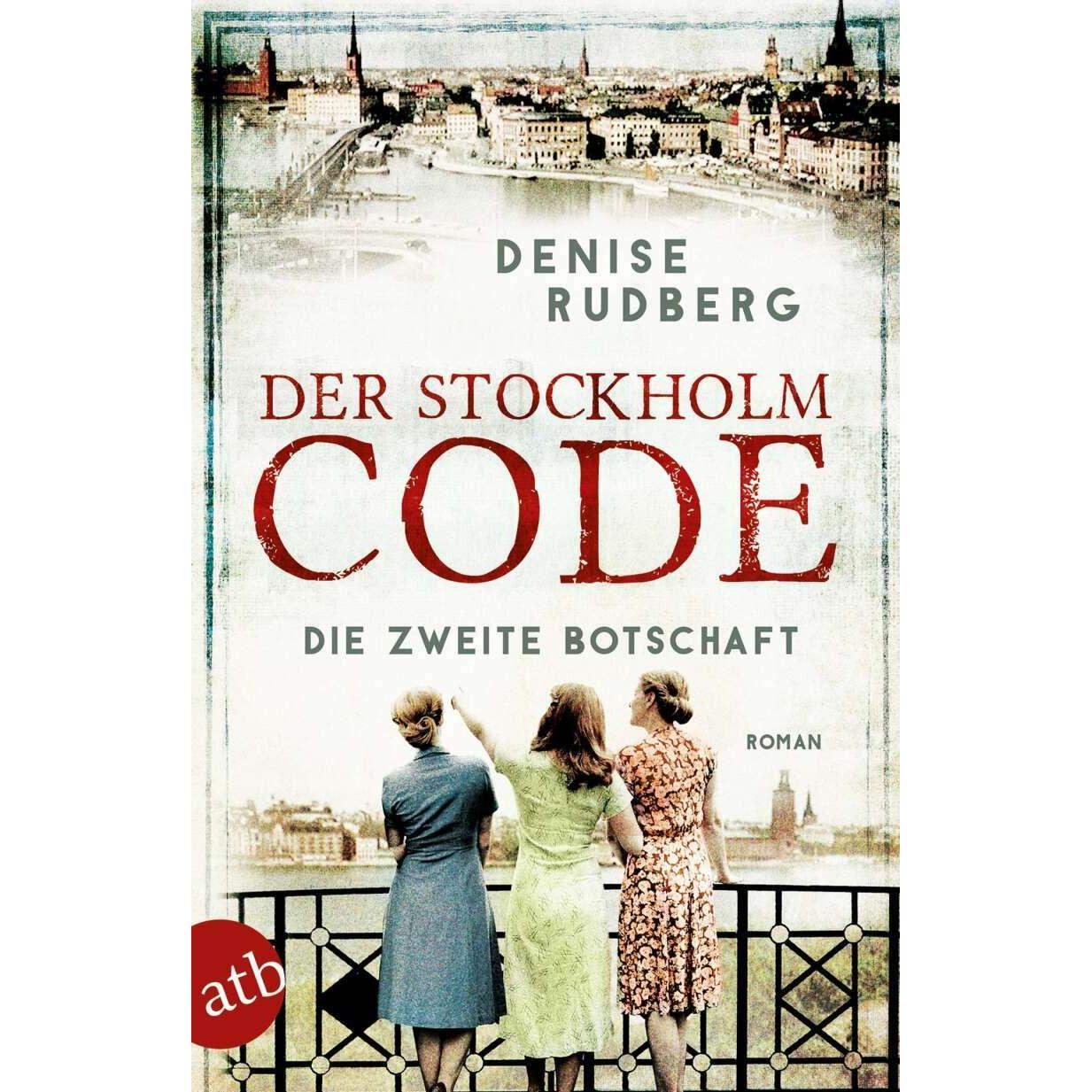 Der Stockholm-Code - Die zweite Botschaft, Belletristik von Denise Rudberg