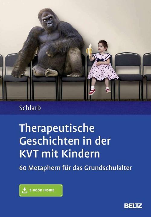 Produktbild Therapeutische Geschichten in der KVT mit Kindern (Deutsch, Angelika A. Schlarb, 2017)