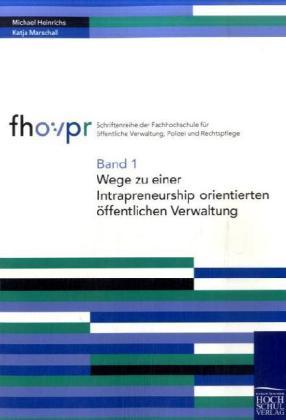 Energie-Label Wege zu einer intrapreneurship orientierten öffentlichen Verwaltung (Deutsch, K. Marschall, M. Heinrichs, 2009)