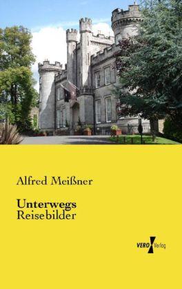 Produktbild Unterwegs (Deutsch, Alfred Meissner, 2014)
