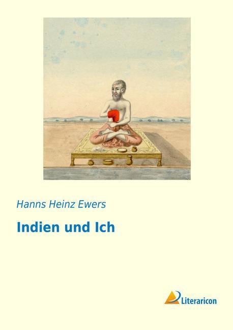 Produktbild Indien und Ich (Deutsch, Hanns Heinz Ewers, 2015)