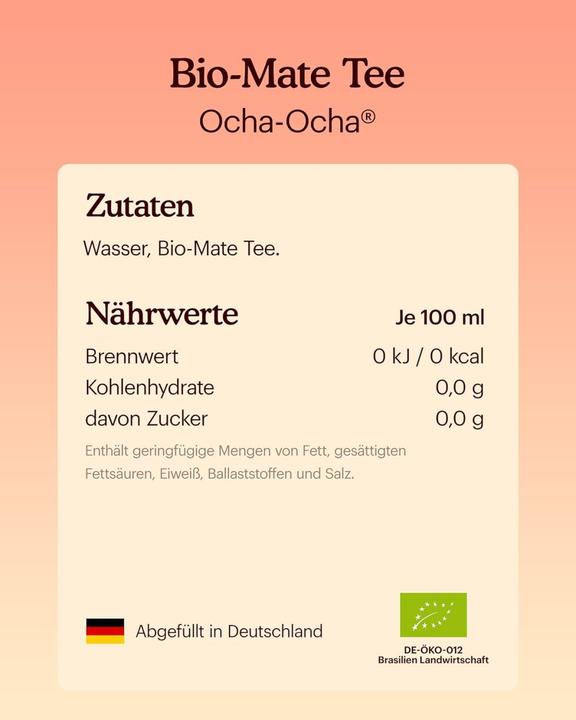 Nährwerte und Zutaten Ocha Ocha Bio MATE – zuckerfrei - zero Kalorien - frisch gebrüht – Kiste 24 x (24 x 20 cl)