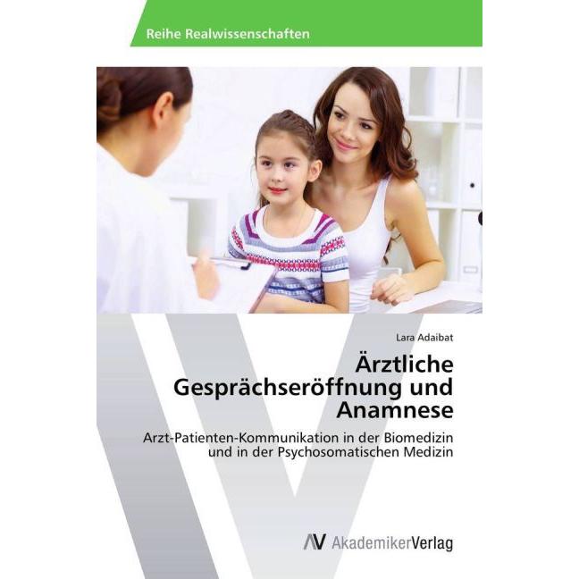 Adaibat:Ärztliche Gesprächseröffnung un, Fachbücher von Lara Adaibat