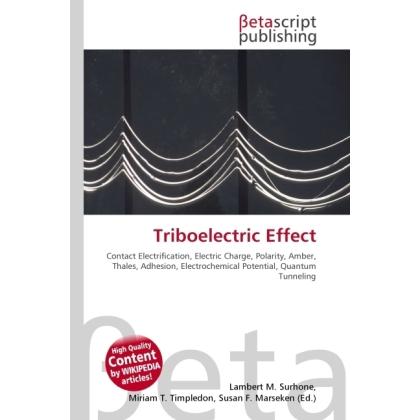 Triboelectric Effect, Fachbücher von Lambert M. Surhone, Miriam T. Timpledon, Susan F. Marseken