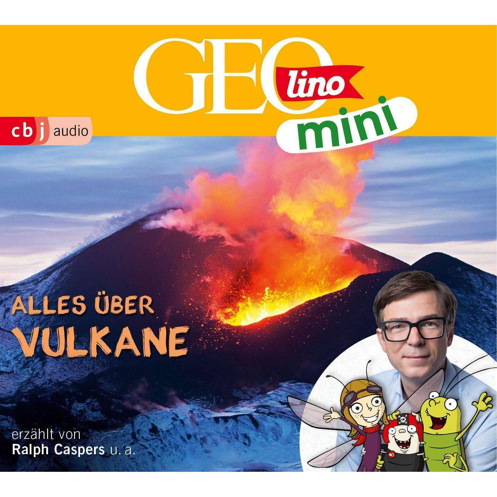 GEOLINO MINI: Alles über Vulkane, Hörbücher von Jana Ronte-Versch, Roland Griem, Heiko Kammerhoff, Oliver Versch, Eva Da...