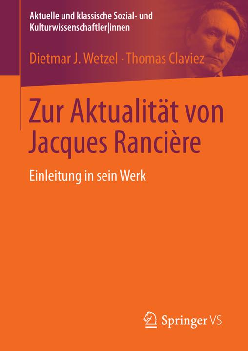 Produktbild Zur Aktualität von Jacques Rancière (Deutsch, Dietmar J. Wetzel, Thomas Claviez, 2016)