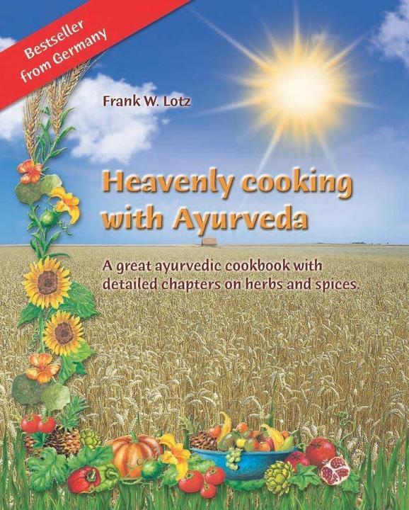 Produktbild Heavenly cooking with Ayurveda (Englisch, Carlos Carvalho, Frank Lotz, Paul Davis, Werner Towara, 2012)