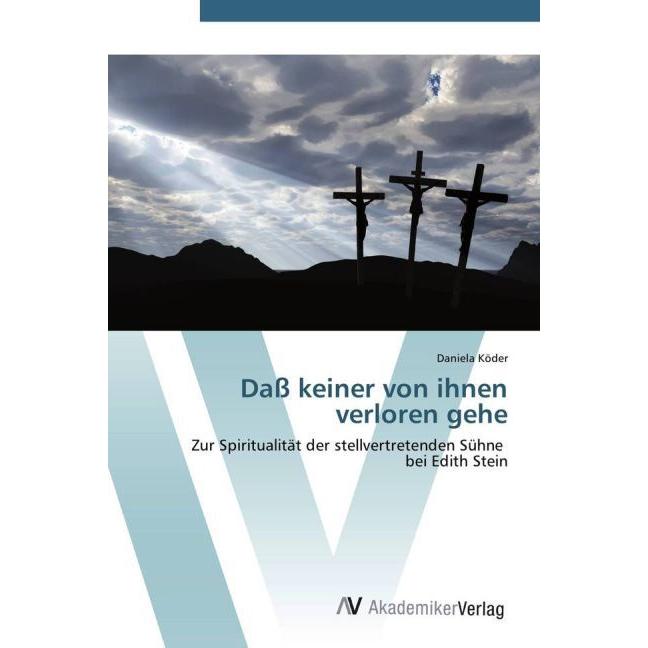 Dass keiner von ihnen verloren gehe, Sachbücher von Daniela Köder