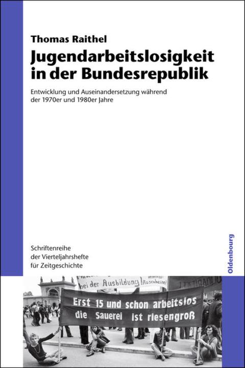 Produktbild Jugendarbeitslosigkeit in der Bundesrepublik (Deutsch, Thomas Raithel, 2012)