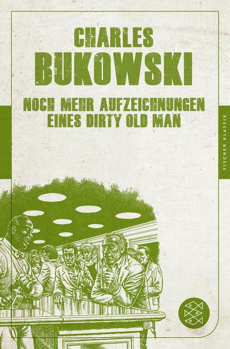 Produktbild Noch mehr Aufzeichnungen eines Dirty Old Man (Deutsch, Charles Bukowski, 2015)